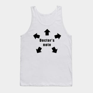 Doctor's Note for Work, School, Everything Tank Top